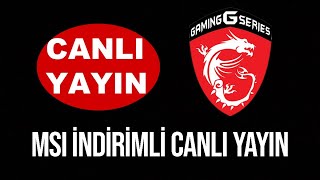 MSI İndirimli Canlı Yayın Bu İndirim Deli 3 Ay Erteleme ve 6 Ay Takst [upl. by Christensen]