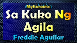 SA KUKO NG AGILA  Karaoke version in the style of FREDDIE AGUILAR [upl. by Shaver]