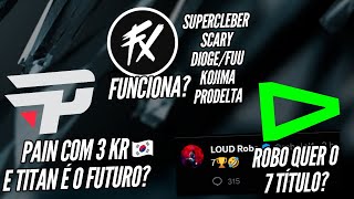 JANELA DE TRANSFERÃŠNCIAS CBLOL 2024 9  LOUD ROBO VOLTOU PAIN QUER SUPERTIME E FLUXO FOCO NA BASE [upl. by Itsyrc791]