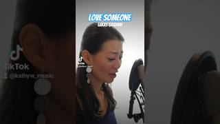 Love Someone  Lukas Graham  Cover by Kathy Wen [upl. by Nissa]