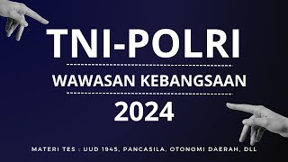 Akademik TNIPOLRI 2024 25 Soal Tipe Tes Wawasan Kebangsaan yg materinya sring mncul tni polri [upl. by Vogeley]