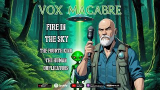 Episode 39  Fire in the Sky The Fourth Kind Human Duplicators [upl. by Georgia]