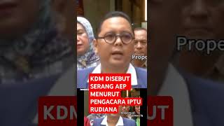 KDM DISEBUT SERANG AEP MENURUT PENGACARA IPTU RUDIANA dedymulyadi kdm rudiana [upl. by Yffub]