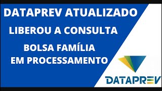 Dataprev Atualizado  Consulta Aprovados  Bolsa Família Em Processamento [upl. by Kroo]