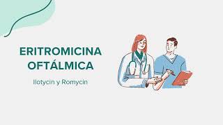 Eritromicina Oftálmica Ilotycin y Romycin  Drug Rx Información SpanishEspañol [upl. by Forrer]