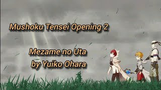 Mushoku Tensei OP  Opening 2 Full Mezame no Uta by Yuiko Ohara lyrics [upl. by Anived336]