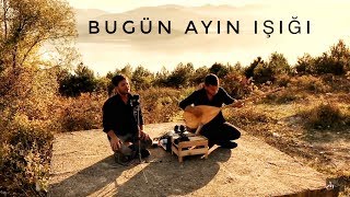 3ALP  BUGÜN AYIN IŞIĞI  alpkardeşler [upl. by Kindig271]