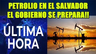 Petróleo en El Salvador El Gobierno se prepara [upl. by Aiuqcaj282]