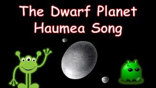 The Dwarf Planet Haumea Song  Haumea Song for Kids  Haumea Facts  Silly School Songs [upl. by Kreg]