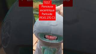 TEST Ponceuse excentrique Parkside PEXS 270 C3 [upl. by Htebazile]