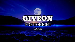 GiveonForTonightLyrics  SPUNKLyrics sad music [upl. by Idoc330]