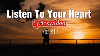 Listen To Your Heart Lyrics video song music [upl. by Berlin]