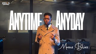 Moses Bliss  Anytime Anyday Official Video [upl. by Singhal]