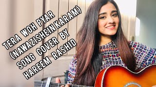 Tera Woh PyarNawazishein karam Cover  Hareem Rashid  Asim Azhar  Momina Mustehsan [upl. by Song386]