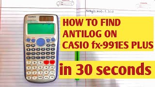 FIND ANTILOG ON CASIO fx 991ES PLUS [upl. by Maridel229]