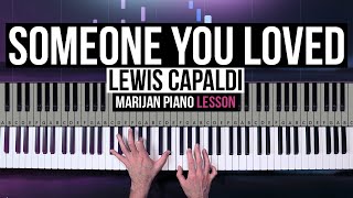 How To Play Lewis Capaldi  Someone You Loved  Piano Tutorial Lesson  Sheets [upl. by Aicekal]