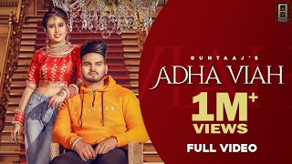 Adha Viah Official Video  Guntaj  Sbabli  Gurpreet Bmp  Sukh Brar [upl. by Sig514]