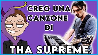 COME CREARE UNA CANZONE DI THA SUPREME SENZA ALCUN TALENTO [upl. by Cohligan]