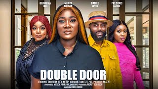 DOUBLE DOOR THE MOVIE MERCY JOHNSON GEORGINA IBEH DANIEL LLYOD  2024 LATEST NIGERIAN MOVIE [upl. by Naharba]