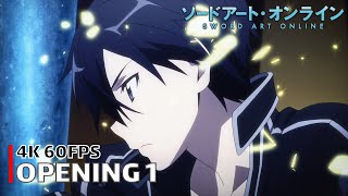 Sword Art Online  Opening 1 4K 60FPS  Creditless  CC [upl. by Navar]