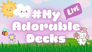 MyAdorableDecks  A SuperCute Show amp Tell of ALL MY ADORABLE DECKS [upl. by Enos]