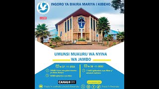 IGITAMBO CYA MISA YUMUNSI MUKURU WA NYINA WA JAMBO I KIBEHO KU WA 28112023 [upl. by Etep]