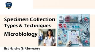 Specimen Collection Types amp Techniques  Microbiology  BSc Nursing 3rd Semester [upl. by Ingrid]