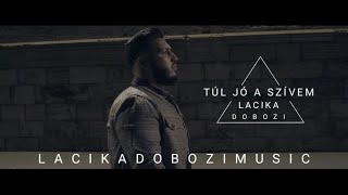 LACIKA  Túl jó a szívem  OFFICIAL MUSIC VIDEO 4K [upl. by Adnarahs]