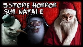 5 LEGGENDE E STORIE HORROR SUL NATALE PIÙ INQUIETANTI [upl. by Lav53]