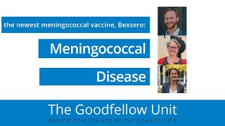 Goodfellow Unit Webinar Meningococcal disease and Bexsero [upl. by Anerdna]