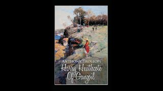 Harry Heathcote of Gangoil by Anthony Trollope  Audiobook [upl. by Akeem27]