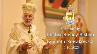 Sermon by His Excellency Bishop Kenneth Nowakowski [upl. by Clance]