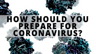 How should you prepare for Coronavirus [upl. by Ahserb]