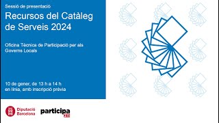 Sessió de presentació dels recursos del Catàleg de Serveis 2024 de lOTPGL [upl. by Narag]