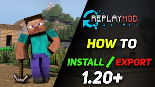 How To Download amp Install Replay Mod For Minecraft 1201  Make Timelapse  Cinematics in Minecraft [upl. by Atteval668]