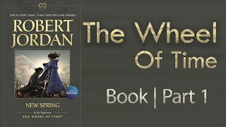 The Wheel Of Time Series New Spring  Book 0  Part 1  Audiobook [upl. by Seedman]