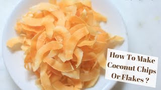 How To Make Coconut Chips Or Flakes  Baked Coconut Chips Recipes [upl. by Seitz]