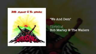 We And Dem 1991  Bob Marley amp The Wailers [upl. by Bijan]