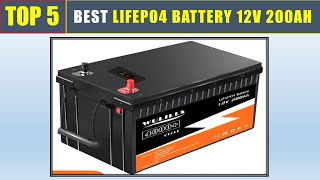 ✅BEST Lifepo4 Battery 12v 200Ah Solar Battery Top 5 Best LiFePO4 Battery Pack [upl. by Okir]