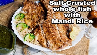 SaltCrusted Whole Fish with Mandi Rice  Grilled Fish  Mandi Rice  Salt crusted fish recipe [upl. by Arley]