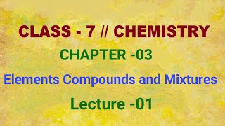 ELEMENTS COMPOUNDS AND MIXTURES  ELEMENTS COMPOUNDS AND MIXTURES IN HINDI  CLASS 7  LECTURE01 [upl. by Cecilla]