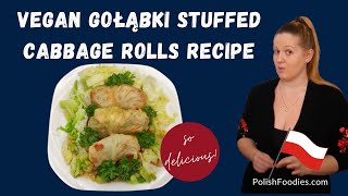 How To Make Polish Vegan Golabki Easy Vegan Golumpki Recipe [upl. by Amice556]