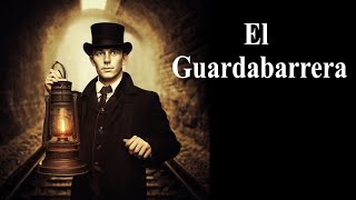 El Guardabarrera de Charles Dickens [upl. by Alset154]