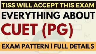 TISS will accept this exam now  Everything about CUET PG  Exam Pattern Complete details [upl. by Adnolat]