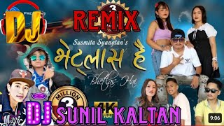 Bhetla hai dj Tamangdj Remix tamang rap song Dj sunil kaltan [upl. by Dnalevelc]