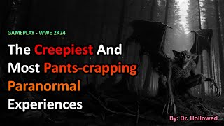 The Creepiest And Most Pantscrapping Paranormal Experiences [upl. by Colman568]