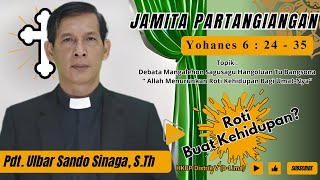 Jamita Partangiangan  Yohanes 6  24  35 [upl. by Shaner827]