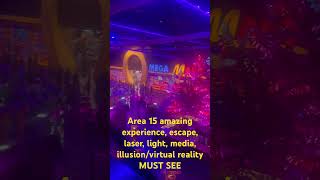 Area 15 is a MUST SEE Experiences escapes illusions laser lights media museum and more [upl. by Lowenstein]