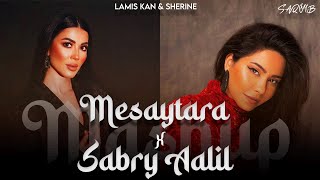 Mesaytara x Sabry Aalil  Promo Mashup  DJ Saquib  sherine amp Lamiskan [upl. by Heck885]