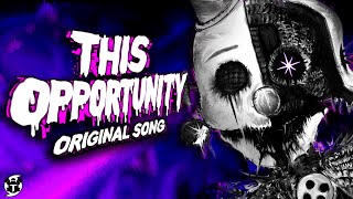 FNAF ENNARD SONG  quotTHIS OPPORTUNITYquot   LYRIC VIDEO [upl. by Eemiaj962]